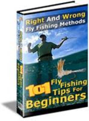 Product picture 101 FLY FISHING TIPS FOR BEGINNERS